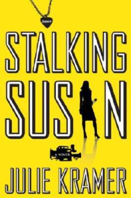Stalking Susan: A Novel - Hardcover By Kramer, Julie - VERY GOOD