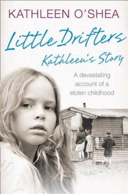 Little Drifters: Kathleens Story - Paperback By OShea, Kathleen - ACCEPTABLE