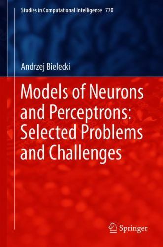 Studies in Computational Intelligence Ser.: Models of Neurons and ...