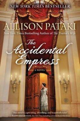 The Accidental Empress by Allison Pataki: Used