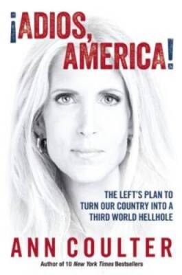 Adios, America - Hardcover By Coulter, Ann - GOOD