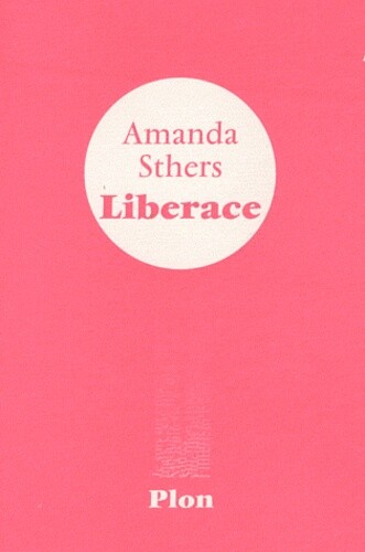 Liberace, Amanda Sthers