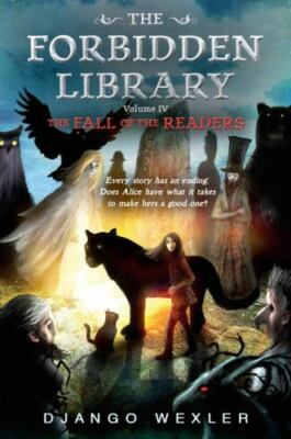 The Fall of the Readers: The Forbidden Library: Volume 4 by Wexler, Django