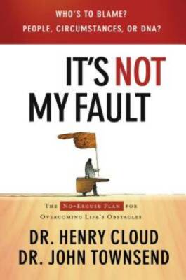 It's Not My Fault: The No-Excuses Plan for Overcoming the Effects of Peop - GOOD