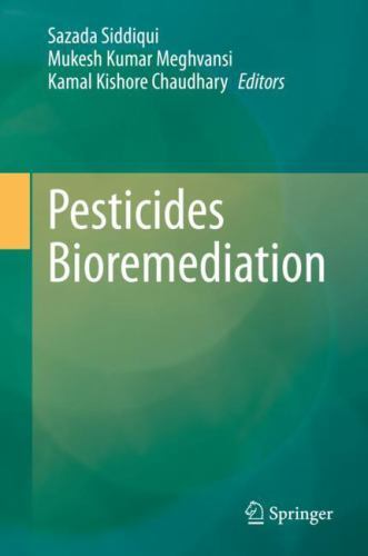 Pesticides Bioremediation by Mukesh Kumar Meghvansi (2022, Hardcover ...