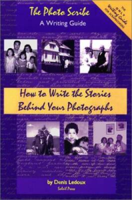 The Photo Scribe: A Writing Guide  How to Write the Stories Behind Your  - GOOD