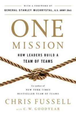 One Mission: How Leaders Build a Team of Teams - Hardcover - GOOD
