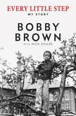 Every Little Step: My Story - Hardcover By Brown, Bobby - GOOD