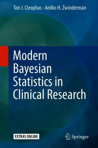 Modern Bayesian Statistics in Clinical Research by Aeilko H. Zwinderman ...
