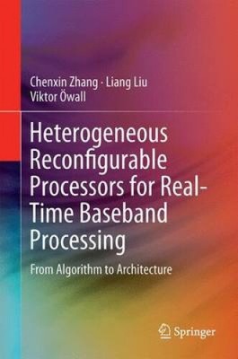 Heterogeneous Reconfigurable Processors for Real-Time Baseband Processing: