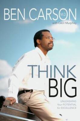 Think Big: Unleashing Your Potential for Excellence - Paperback - GOOD