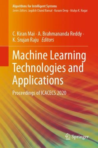 Algorithms for Intelligent Systems Ser.: Machine Learning Technologies ...