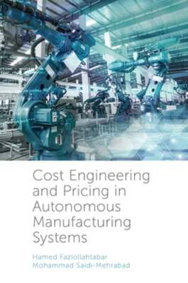 Cost Engineering and Pricing in Autonomous Manufacturing Systems: New