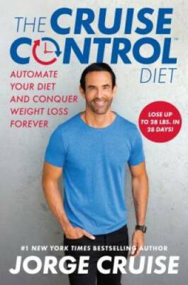 The Cruise Control Diet: Automate Your Diet and Conquer Weight Loss  - GOOD