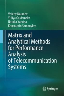 Matrix and Analytical Methods for Performance Analysis of Telecommunication
