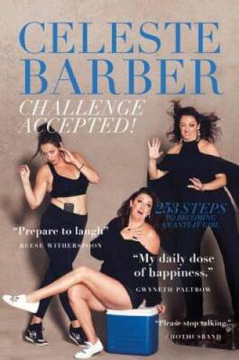 Challenge Accepted!: 253 Steps to Becoming an Anti-It Girl - Hardcover - GOOD