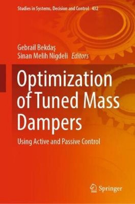Optimization of Tuned Mass Dampers: Using Active and Passive Control (Studies