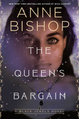 The Queen's Bargain (Black Jewels) - Hardcover By Bishop, Anne - VERY GOOD