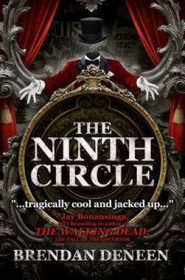 The Ninth Circle - Paperback By Deneen, Brendan - VERY GOOD