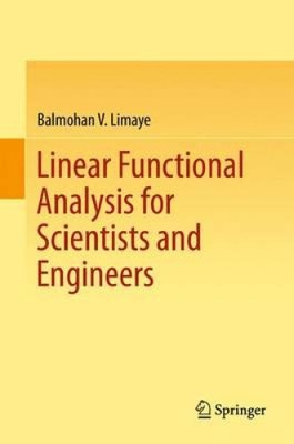 Linear Functional Analysis for Scientists and Engineers: 2016 [Hardback]