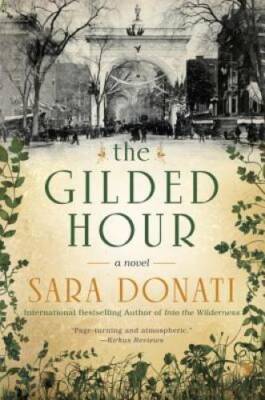 The Gilded Hour - Hardcover By Donati, Sara - GOOD