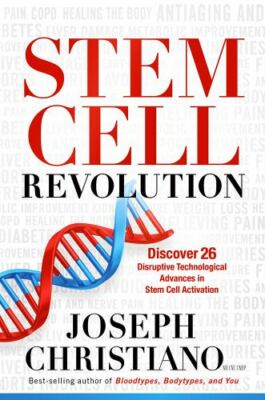 Stem Cell Revolution: Discover 26 Disruptive Technological Advances to Stem Cell