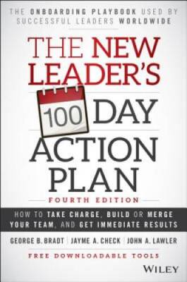 The New Leaders 100-Day Action Plan: How to Take Charge, Build or  - ACCEPTABLE