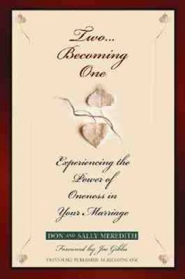 Two Becoming One: Experiencing the Power of Oneness in Your Marriage - VERY GOOD