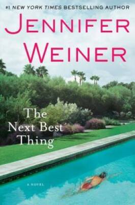 The Next Best Thing: A Novel - Hardcover By Weiner, Jennifer - ACCEPTABLE