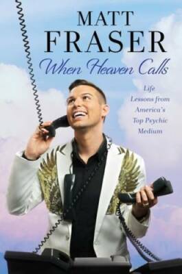 When Heaven Calls: Life Lessons from America's Top Psychic Medium - GOOD