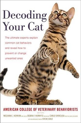 Decoding Your Cat: The Ultimate Experts Explain Common Cat Behaviors and Reve...