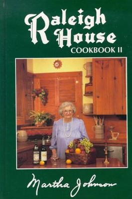 Raleigh House Cookbook II - Hardcover By Johnson, Martha R. - GOOD