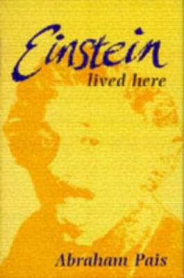 Einstein Lived Here - Hardcover By Pais, Abraham - VERY GOOD