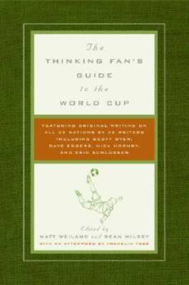 The Thinking Fans Guide to the World Cup - Paperback By Matt Weiland - GOOD