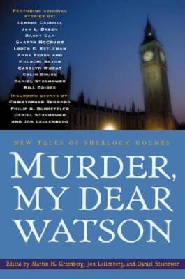 Murder, My Dear Watson: New Tales of Sherlock Holmes - Hardcover - GOOD