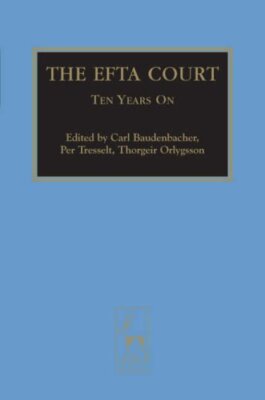 Efta Court: Ten Years on, Baudenbacher, Tresselt, Orlygss 9781841135694 New-,