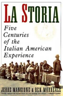 La Storia: Five Centuries of the Italian American Experience - VERY GOOD