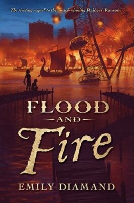 Flood and Fire by Emily Diamand: New