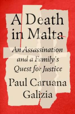 A Death in Malta: An Assassination and a Family's Quest for Justice: New
