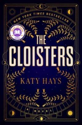 The Cloisters: A Novel - Hardcover By Hays, Katy - GOOD