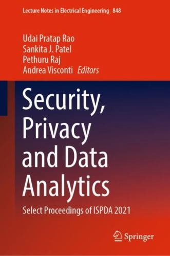 Lecture Notes in Electrical Engineering Ser.: Security, Privacy and ...