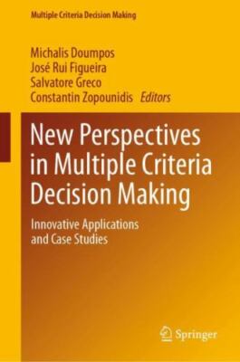 New Perspectives in Multiple Criteria Decision Making: Innovative...