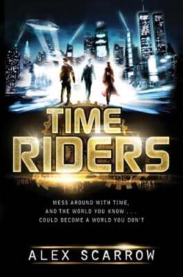 Timeriders by Alex Scarrow: Used