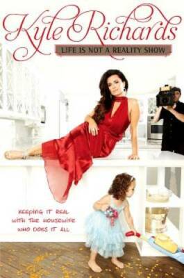 Life Is Not a Reality Show: Keeping It Real with the Housewife Who Does - GOOD
