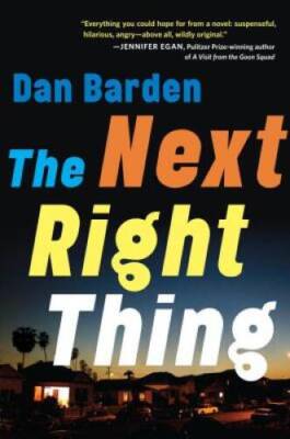 The Next Right Thing: A Novel - Hardcover By Barden, Dan - VERY GOOD