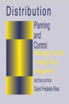 Distribution Planning and Control: Managing in the Era of Supply Chain 