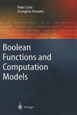 Boolean Functions and Computation Models by Peter Clote: New