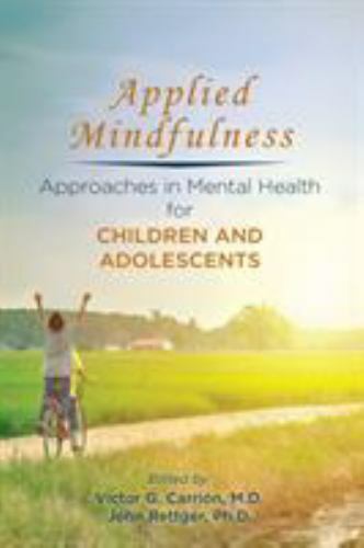 Applied Mindfulness : Approaches in Mental Health for Children and ...