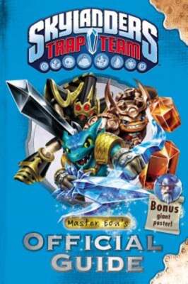 Skylanders Trap Team: Master Eon's Official Guide by Activision Publishing Inc
