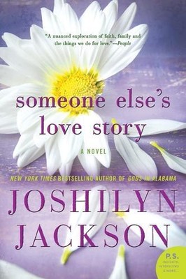 Joshilyn Jackson Someone Else's Love Story (Paperback)